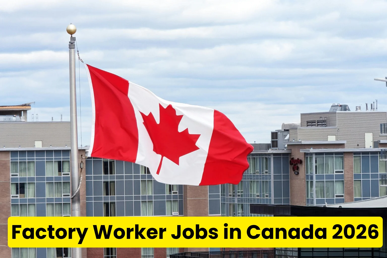Factory Worker Jobs in Canada 2026